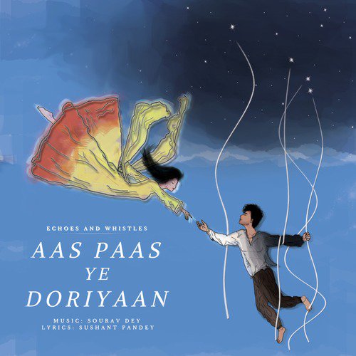 Aas Paas Ye Doriyaan - Single