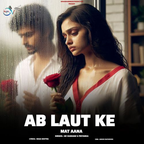 Ab Laut Ke Mat Aana