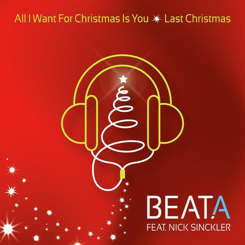 All I Want for Christmas Is You / Last Christmas