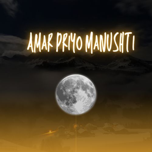 Amar Priyo Manushti