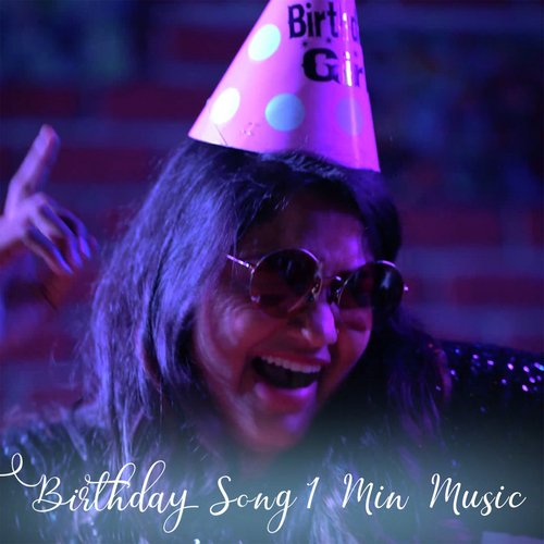 Birthday Song - 1 Min Music