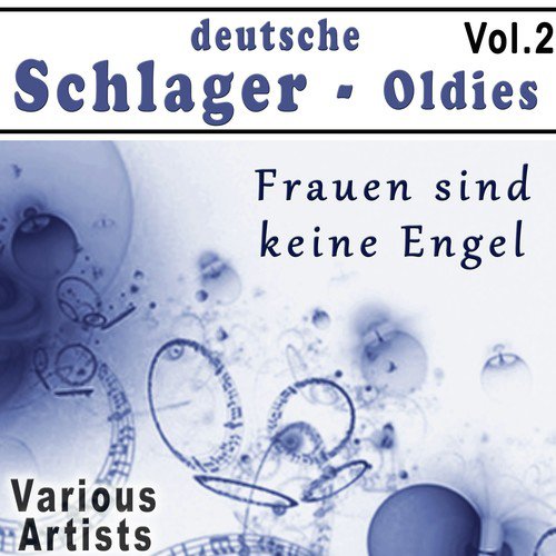 Deutsche Schlager-Oldies, Vol.2: Frauen sind keine Engel