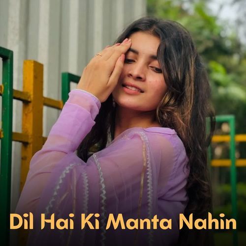 Dil Hai Ki Manta Nahin