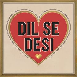 Dil Se Desi-Ozs6dDhhZkM