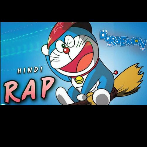 Doraemon Rap Song (Hindi Rap) - Song Download from Doraemon rap song (Hindi  Rap) @ JioSaavn