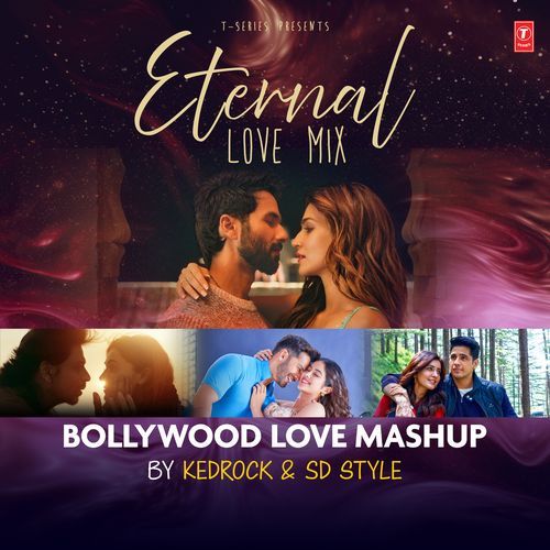 Eternal Love Mix - Bollywood Love Mashup(Remix By Kedrock,Sd Style)