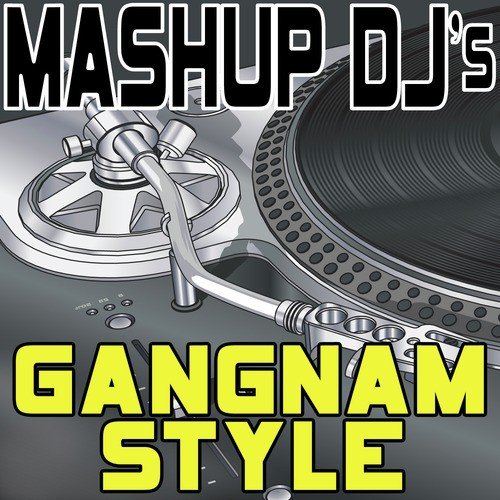 Gangnam Style (Remix Tools for Mash-Ups)