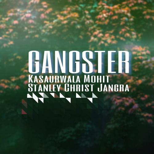 Gangster (feat. Kasaurwala Mohit)_poster_image