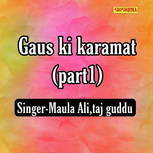 Gaus Ki Karamat Part 1