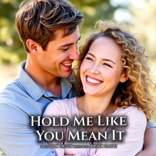Hold Me Like You Mean It
