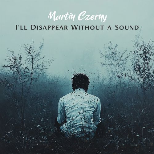 I’ll Disappear Without a Sound