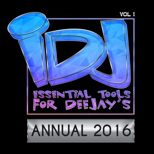 IDJ Annual 2016, Vol. 1 (Essential Tools for Deejay's)