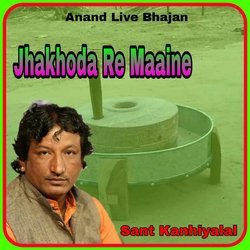 Jhakhoda Re Maaine
