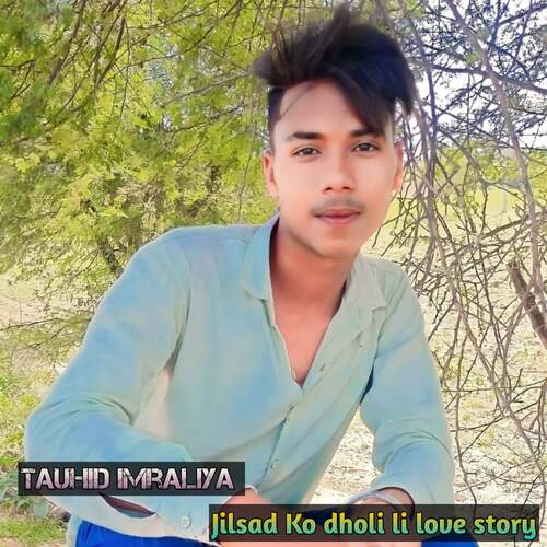 Jilsad Ko dholi li love story