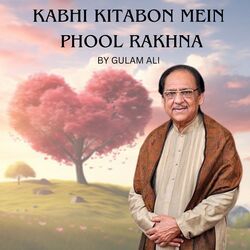 Kabhi Kitabon Mein Phool Rakhna-IQYafEQBGkQ