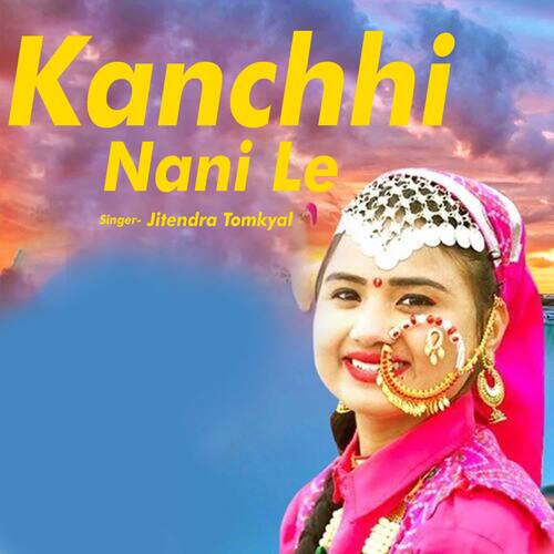 Kanchhi Nani Le