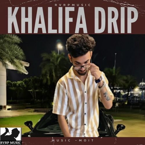 Khalifa Drip