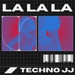 La La La (Techno version) artwork
