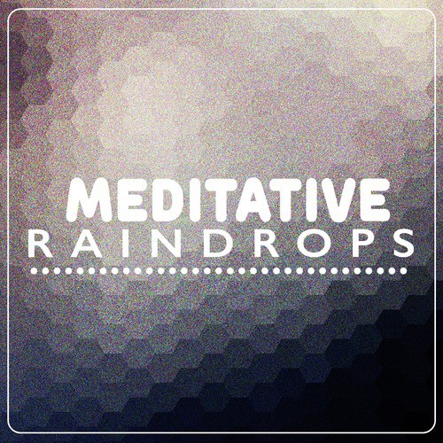 Meditative Raindrops