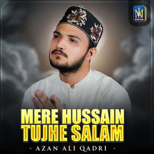Mere Hussain Tujhe Salam