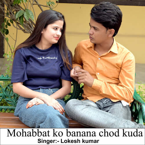 Mohabbat Ko Banana Chod Kuda