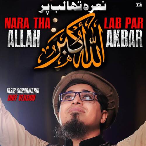 Naara Tha Lab Par Allah Akbar (Duff Version)