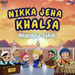 Nikka Jeha Khalsa (Anandpur Sahib)-Rx8GAhN7Xgc