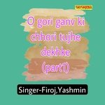 O Gori ganv ki chhori tujhe dekhke part 1