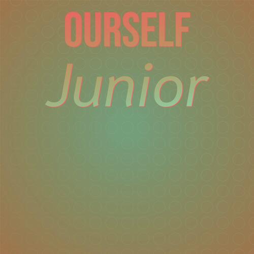 Ourself Junior