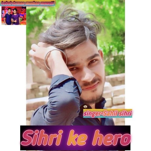 Sihri ke hero