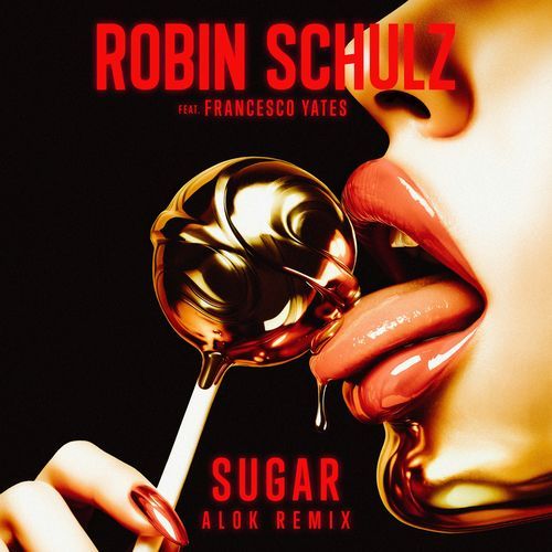 Sugar (feat. Francesco Yates) (ALOK Remix)