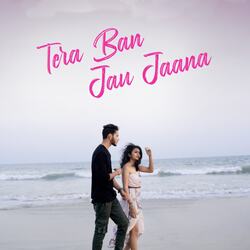 Tera Ban Jau Jaana-ByszVUJycwA