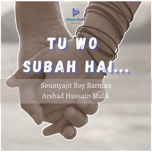 Tu Wo Subah Hai