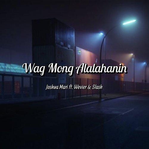 Wag Mong Alalahanin