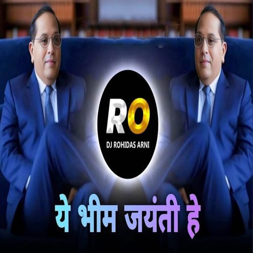Ye Bhim Jayanti Hai (Dj Rohidas Arni)