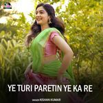 Ye Turi Paretin Ye Ka Re