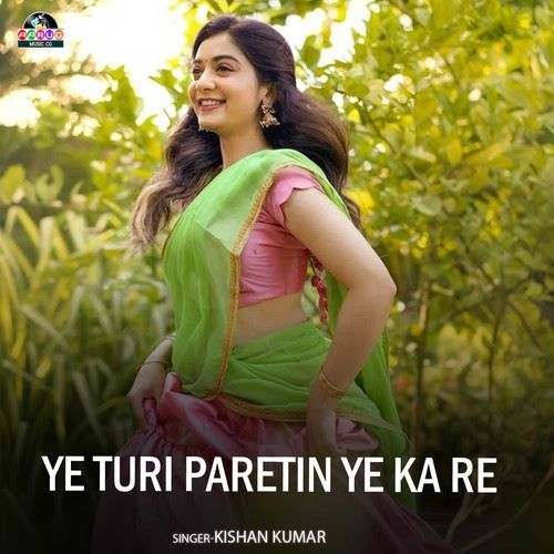 Ye Turi Paretin Ye Ka Re