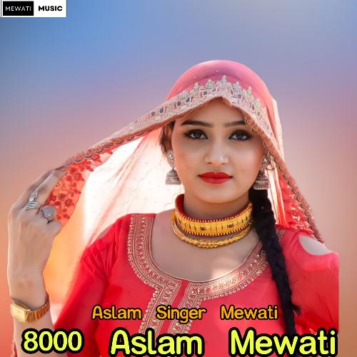 8000 Aslam Mewati