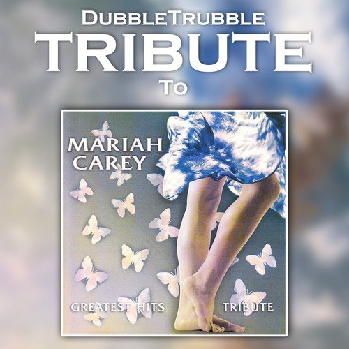 A Tribute To - Mariah Carey Greatest Hits