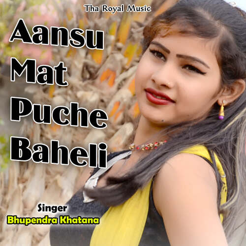 Aansu Mat Puche Baheli