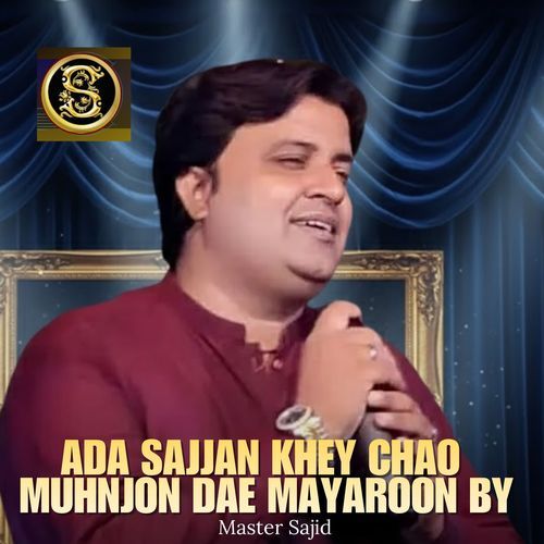 Ada Sajjan Khey Chao Muhnjon Dae Mayaroon By (v1)
