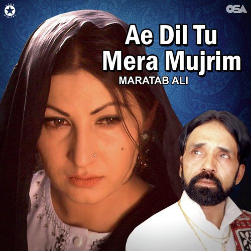 Ae Dil Tu Mera Mujrim