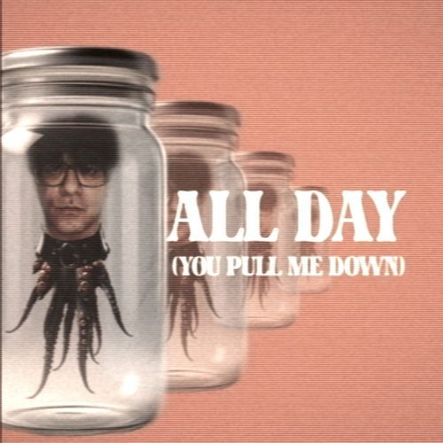 All Day (You Pull Me Down)_poster_image