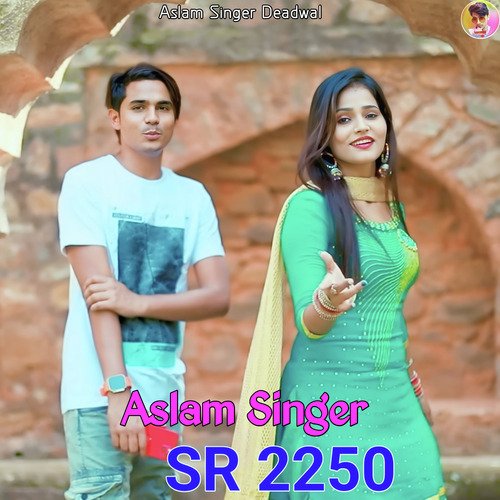 Aslam Singer SR 2250 (Mustkeem Deadwal)