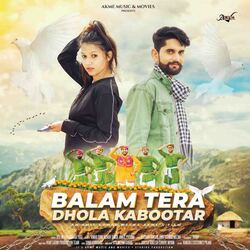 Balam Tera Dhola Kabootar-BD8EYSAHT0k