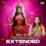 Bhor Bhai Din Chad Gaya - Extended