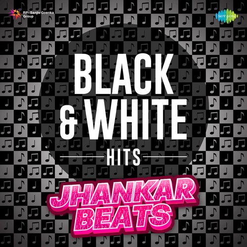 Black And White Hits - Jhankar Beats