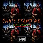 Can't Stand Me (feat. Meez Martin)