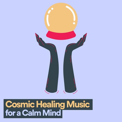 Cosmic Healing Music for a Calm Mind_poster_image