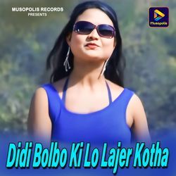 Didi Bolbo Ki Lo Lajer Kotha-AzsPdiFEUlg